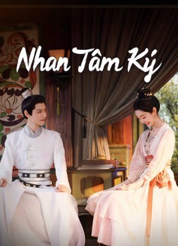 Xem phim Nhan Tâm Ký (Thuyết Minh)